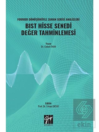 Fourıer Dönüşümüyle Zaman Serisi Analizleri BIST H