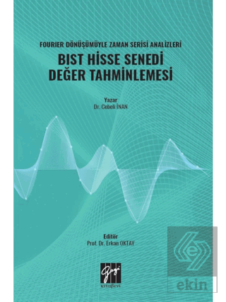 Fourıer Dönüşümüyle Zaman Serisi Analizleri BIST H