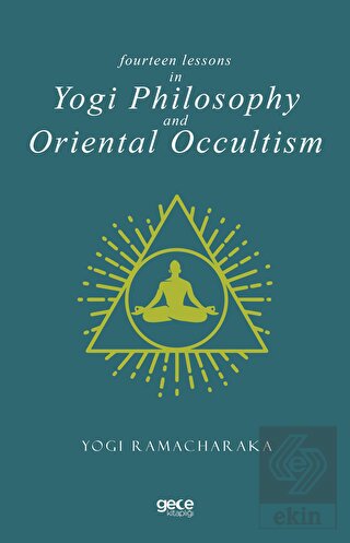 Fourteen Lessons in Yogi Philosophy and Oriental O