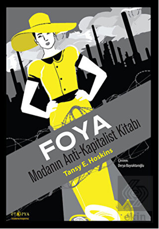 Foya : Modanın Anti-Kapitalist Kitabı