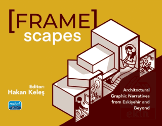 Framescapes: Architectural Graphic Narratives from Eskişehir and Beyon