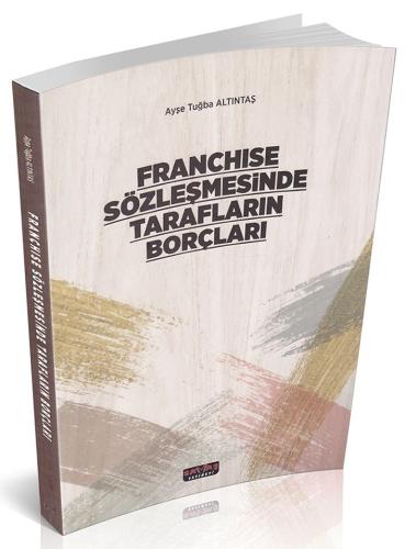 Franchise Sözleşmesinde Tarafların Borçları