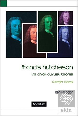 Francis Hutcheson ve Ahlak Duyusu Teorisi