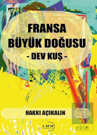 Fransa Büyük Doğusu - Dev Kuş