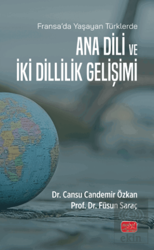Fransa'da Yaşayan Türklerde - Ana Dili ve İki Dillilik Gelişimi