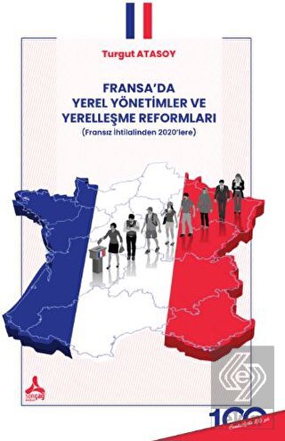 Fransa'da Yerel Yönetimler ve Yerelleşme Reformlar
