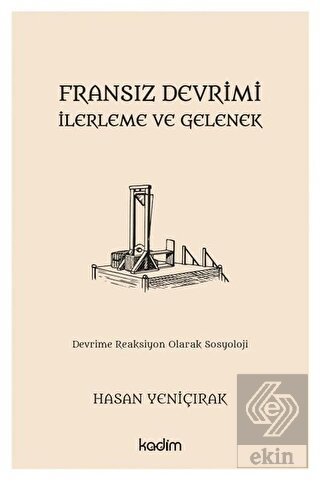 Fransız Devrimi - İlerleme ve Gelenek