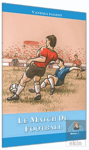Fransızca Hikaye Le Match De Football