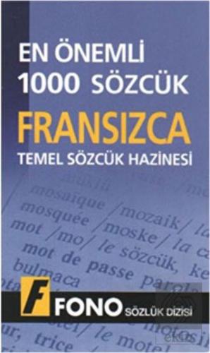 Fransızca Temel Sözcük Hazinesi - En Önemli 1000 S