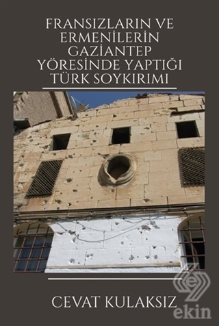 Fransızların ve Ermenilerin Gaziantep Yöresinde Ya