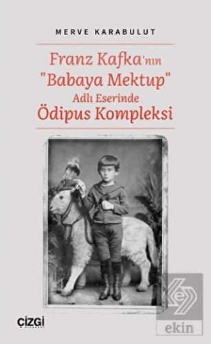 Franz Kafka'nın "Babaya Mektup" Adlı Eserinde Ödip