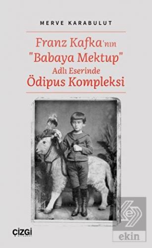 Franz Kafka'nın "Babaya Mektup" Adlı Eserinde Ödip