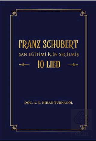 Franz Schubert Şan Eğitimi için Seçilmiş 10 Lied