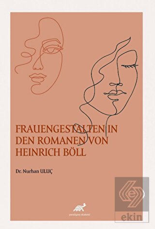 Frauengestalten İn Den Romanen Von Heinrich Böll