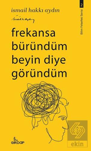 Frekansa Büründüm Beyin Diye Göründüm