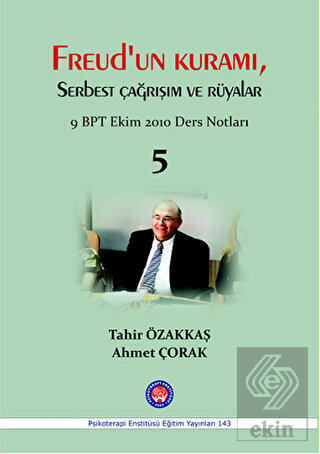 Freud\'un Kuramı Serbest Çağrışım ve Rüyalar