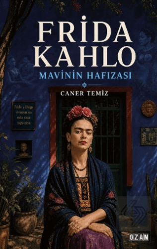 Frida Kahlo - Mavinin Hafızası Caner Temiz Ozan Yayıncılık Satın Al - 