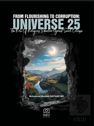 From Flourishing to Corruption: Universe 25 the Role of Religious Educ