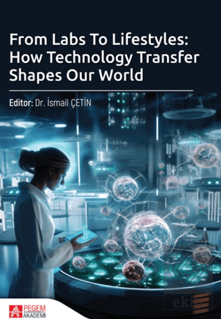 From Labs To Lifestyles: How Technology Transfer Shapes Our World