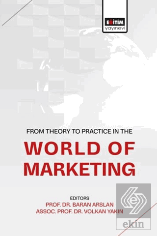 From Theory To Practice in the World of Marketing