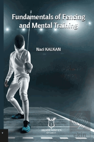 Fundamentals Of Fencing And Mental Training
