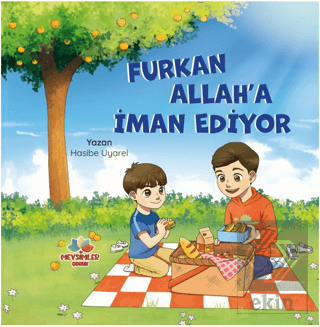 Furkan Allah'a İman Ediyor
