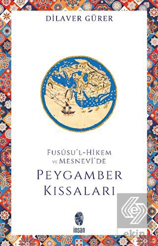 Fususu'l-Hikem ve Mesnevide Peygamberler Kıssaları