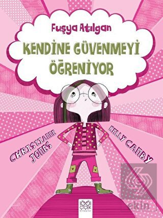 Fuşya Atılgan Kendine Güvenmeyi Öğreniyor