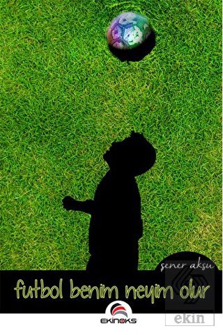 Futbol Benim Neyim Olur