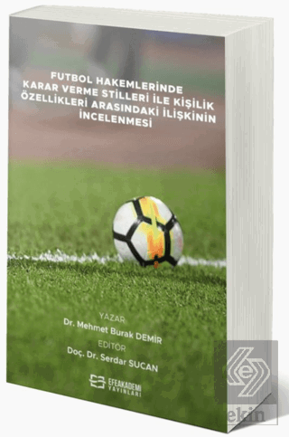 Futbol Hakemlerinde Karar Verme Stilleri İle Kişil