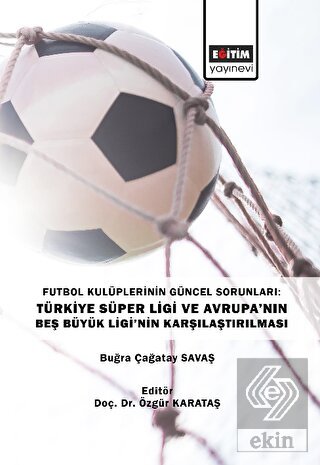 Futbol Kulüplerinin Güncel Sorunları: Türkiye Süpe
