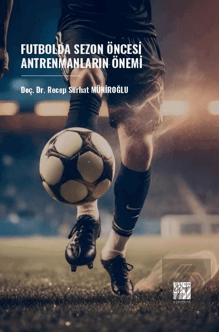 Futbolda Sezon Öncesi Antrenmanların Önemi