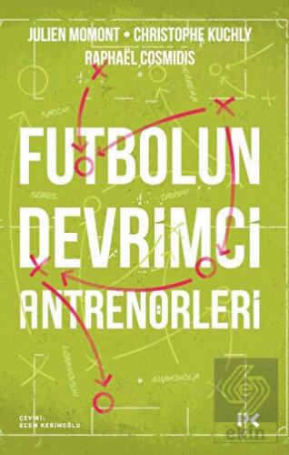 Futbolun Devrimci Antrenörleri