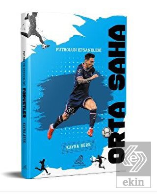 Futbolun Efsaneleri Orta Saha