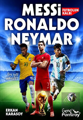 Futbolun Kalbi Messi, Ronaldo, Neymar