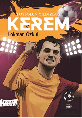 Futbolun Yıldızları Kerem (Poster Hediyeli)