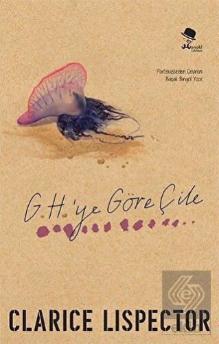 G. H.'ye Göre Çile