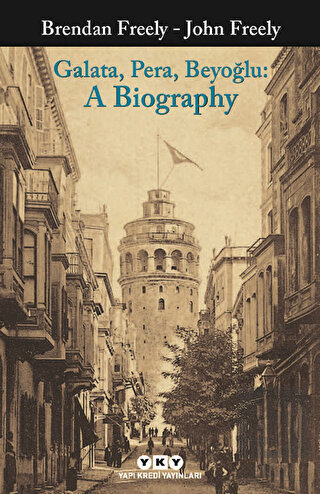 Galata Pera Beyoğlu: A Biography