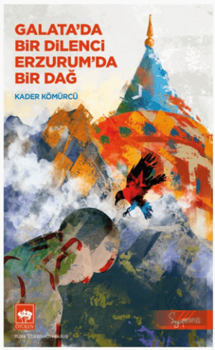 Galatada Bir Dilenci Erzurumda Bir Dağ