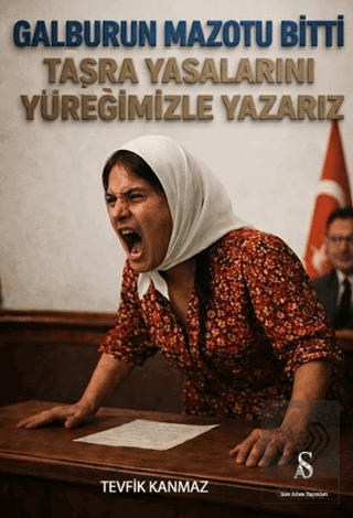 Galburun Mazotu Bitti - Taşra Yasalarını Yüreğimizle Yazarız