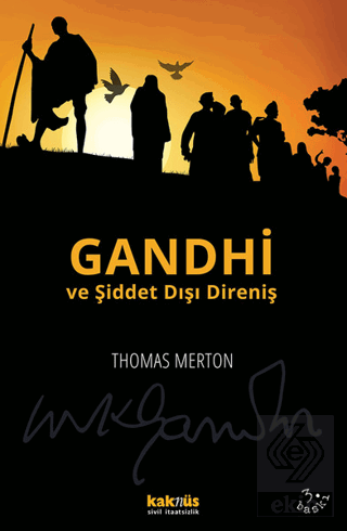 Gandhi ve Şiddet Dışı Direniş
