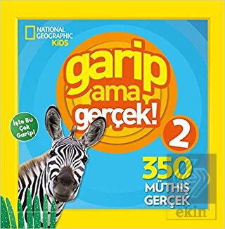 Garip Ama Gerçek! 2 - 300 Müthiş Gerçek