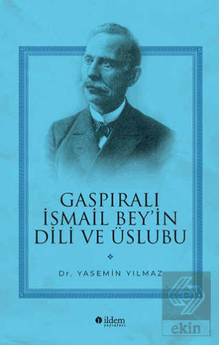 Gaspıralı İsmail Beyin Dili ve Üslubu