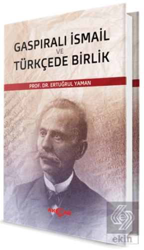 Gaspıralı İsmail ve Türkçede Birlik