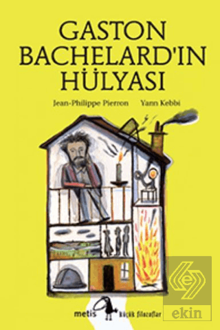 Gaston Bachelard'ın Hülyası
