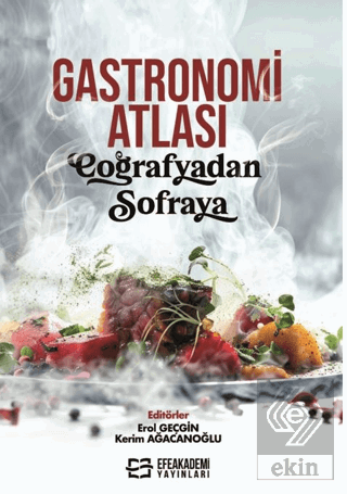 Gastronomi Atlası: Coğrafyadan Sofraya