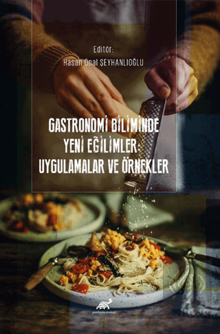 Gastronomi Biliminde Yeni Eğilimler: Uygulamalar v