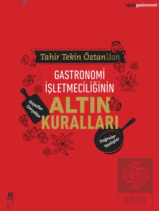 Gastronomi İşletmeciliğinin Altın Kuralları
