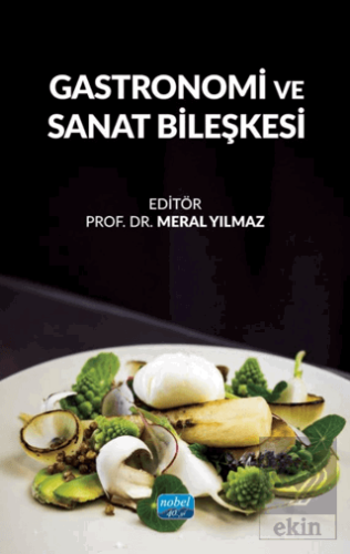 Gastronomi ve Sanat Bileşkesi