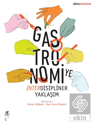 Gastronomiye İnterdisipliner Yaklaşım